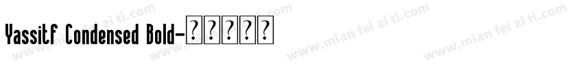 Yassitf Condensed Bold字体转换